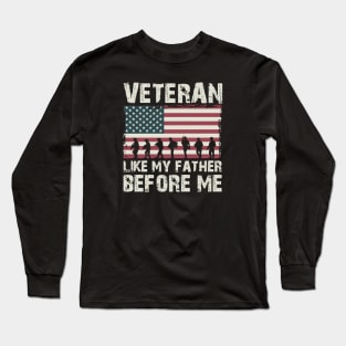 Veteran Like My Father Long Sleeve T-Shirt